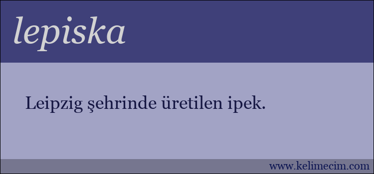 Lepiska Kelimesinin Anlami Nedir Lepiska Ne Demektir